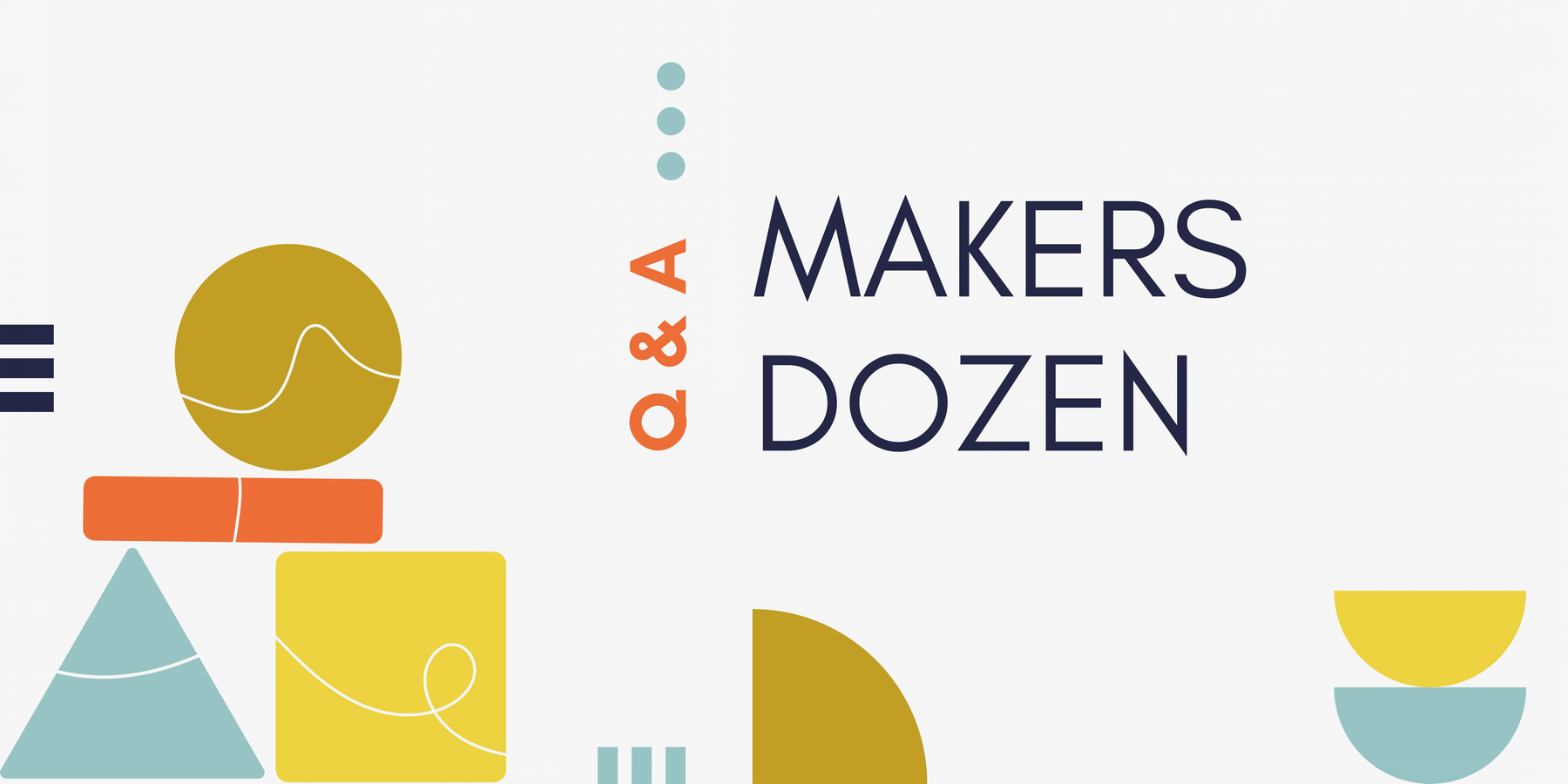 Makers Dozen - Q & A with Harriet St Leger